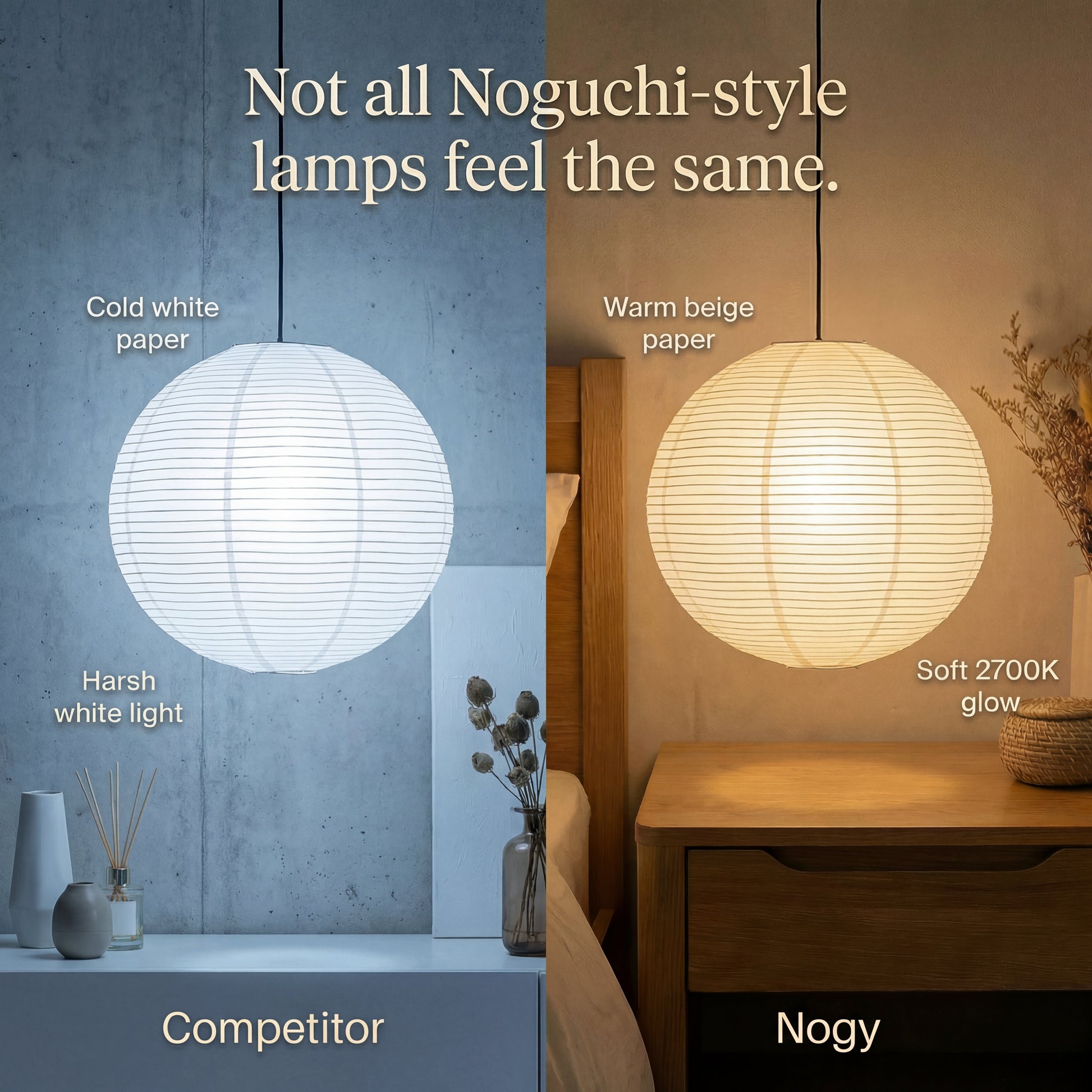 Noguchi style rice paper lantern comparison showing a harsh cold white light versus a warm 2700K ambient glow on a bedside table.